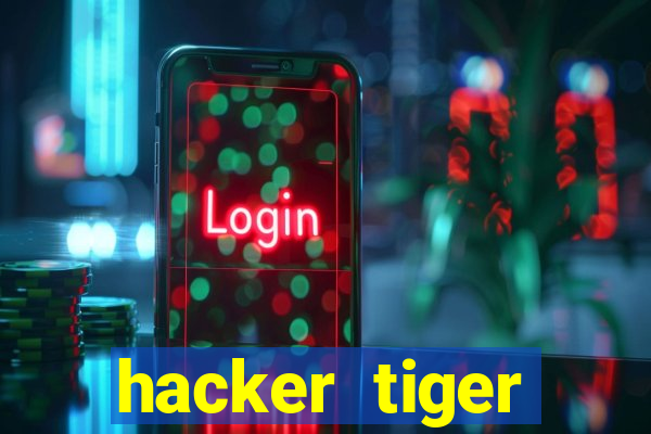 hacker tiger fortune gratis